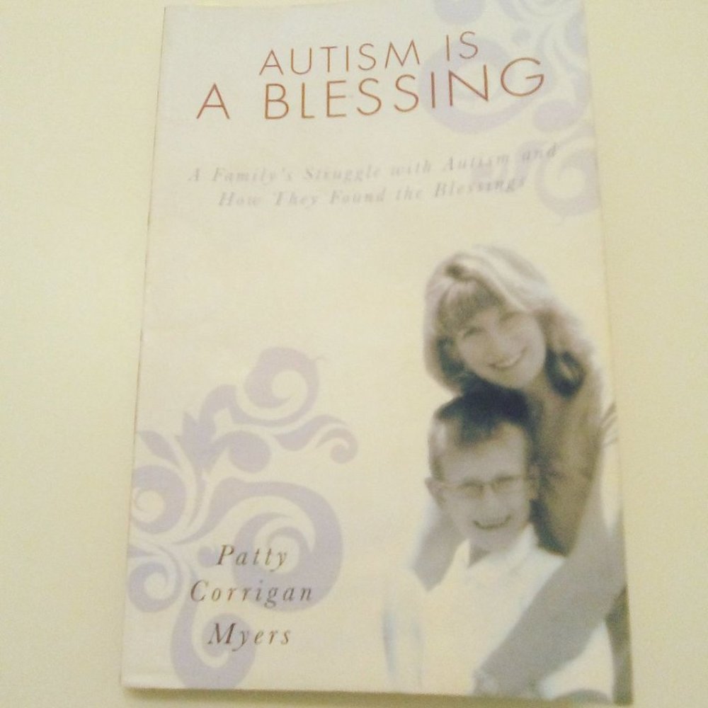 Book Autism is a Blessing by Patty Corrigan Myers Signed True story Non-Fiction